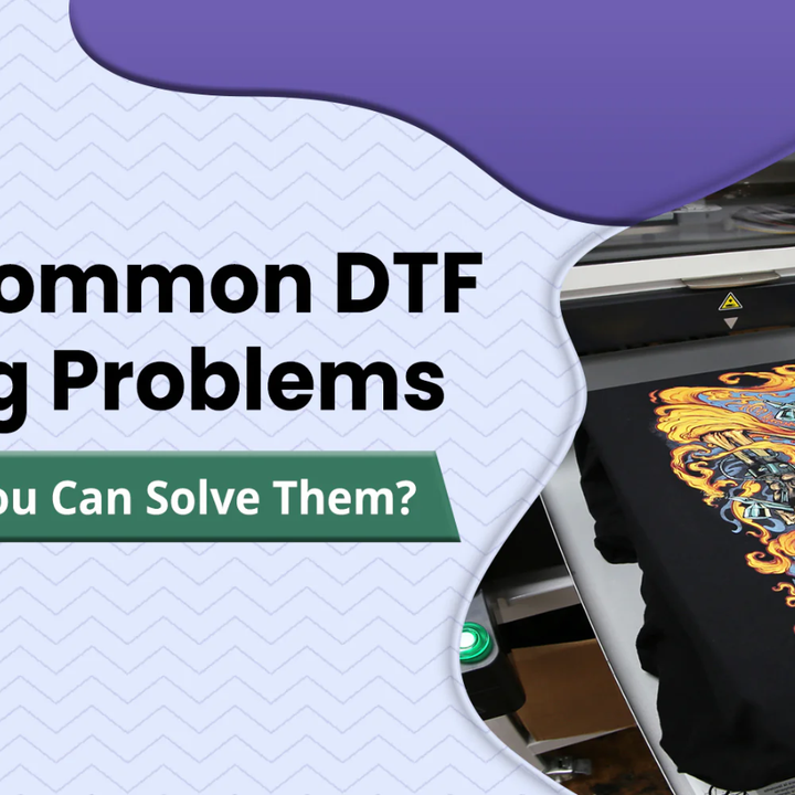 Troubleshooting for DTF Printing: Film Curling, Powder Clumps & Poor Adhesion