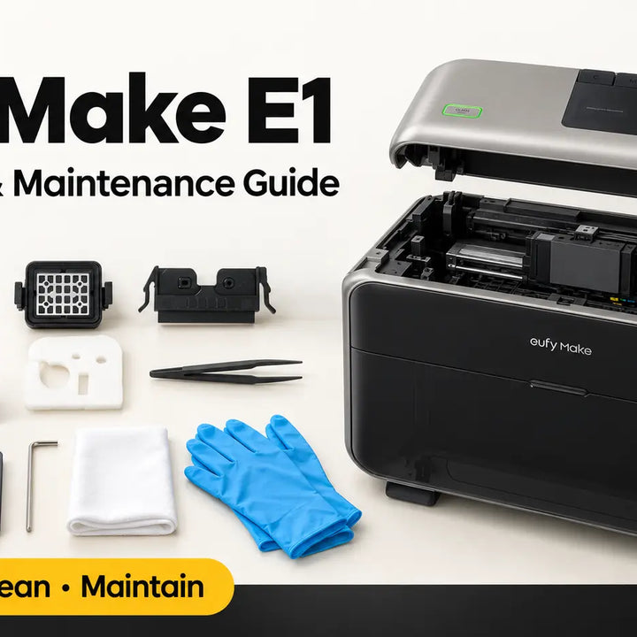 eufyMake E1 Printhead & Maintenance Guide: Replacement, Station Kit and Cleaning