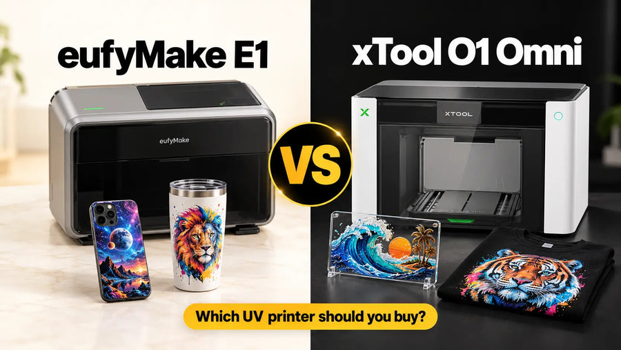 xTool Omni vs eufyMake E1: Which UV Printer Should You Buy? (Bundle-by-Bundle Guide)