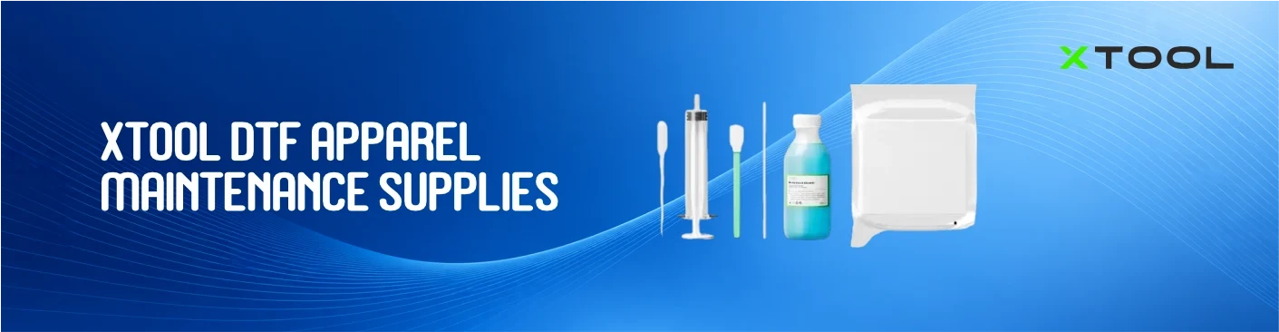 xTool DTF Apparel Maintenance Supplies
